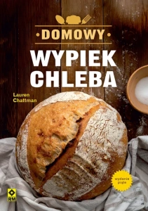 Domowy wypiek chleba wydanie piąte
