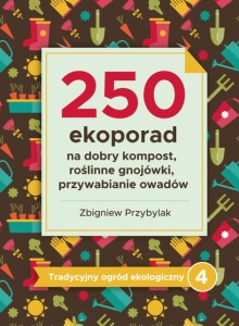 250 EKOPORAD: Na dobry kompost, roślinne gnojówki, przybywanie owadów