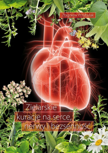 Zielarskie kuracje na serce, nerwy i bezsenność